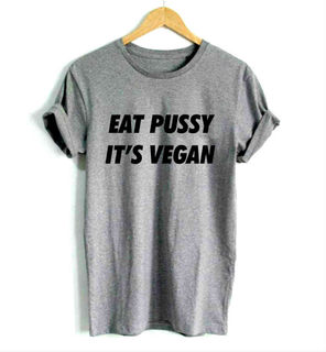 eat pussy its vegan字母打印女士t恤休闲时髦搞笑胖妹妹服装G410