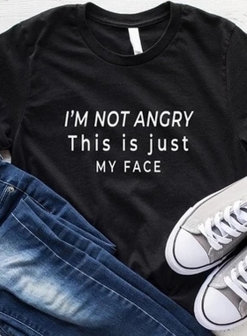新款白色直筒短袖创意黑色IM NOT ANGRY THIS IS JUST MY FACE