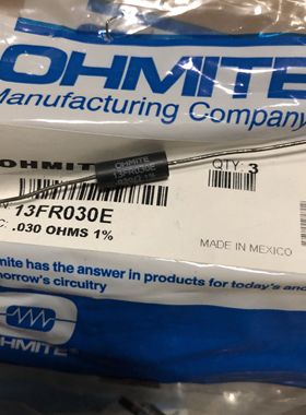 原装现货13FR030E电阻器Ohmite全新原装正品3watts 0.03OHMS 1%