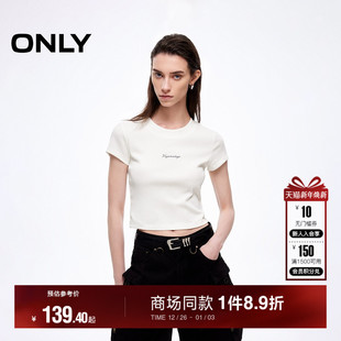 短款 质感螺纹亲肤柔软多工艺印花显瘦修身 T恤女 新款 ONLY2025秋季