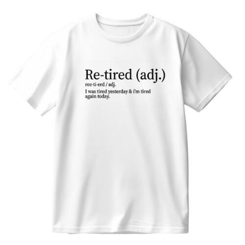 I was tired yesterday 趣味retired谐音梗英文短袖纯棉男女T恤衣