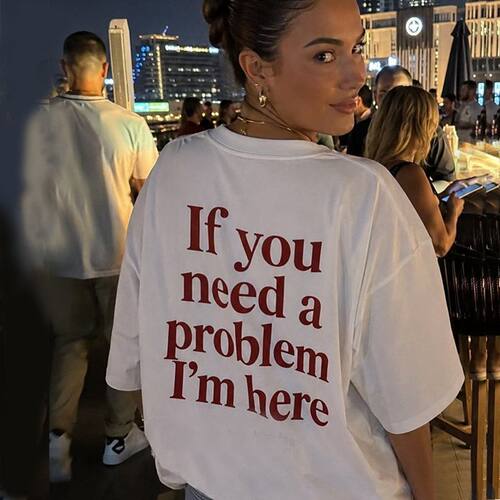 If you need a problem Im here趣味英文短袖T恤夏季纯棉 半袖