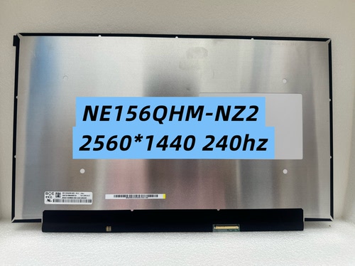 NE156QHM-NX1/NZ1/NZ2/ lP156QHG SP V1 小口2.5K高刷240HZ