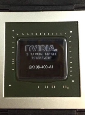显卡 GK106-240-A1 GK106-400-A1 植球测试良品