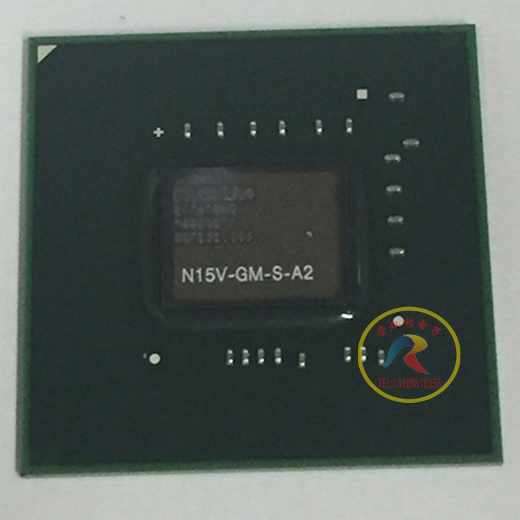 显卡芯片 N15V-GM-S-A2 N16S-GM-S-A2 植球测试良品