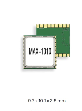 完全兼容MAX-M10S-00B的GNSS模块MAX-1010，UBX-M10050-KB芯片