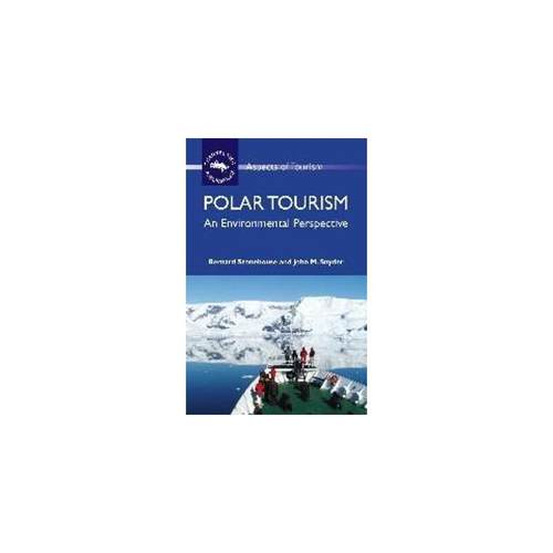 Polar Tourism: An Environmental Perspective(Aspects of Tourism) Bernard Stonehouse, John Snyder著自然科学类原版书-封面