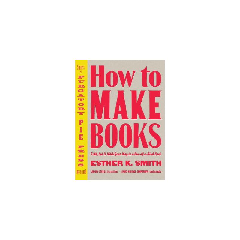 HOW TO MAKE BOOKS SMITH 著 进口教材/考试类/工具书类原版书外版书 新华书店正版图书籍 FOREIGN PUBLISHER