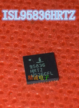 ISL95836HRTZ 95836HRTZ ISL95836IRTZ QFN全新正品进口IC现货