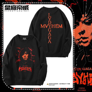 Lady Gaga演唱会mayhem专辑圆领卫衣男女粉丝秋冬应援加绒上衣服