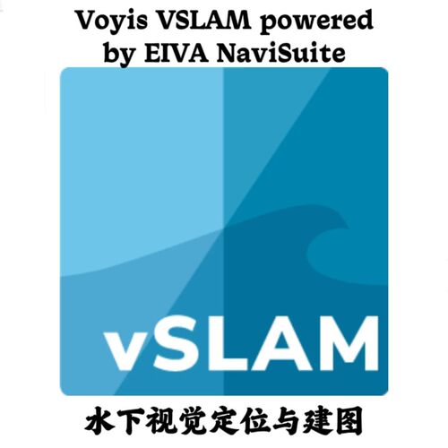 Voyis VSLAM powered by EIVA NaviSuite 1.0.0.1 水下视觉定位