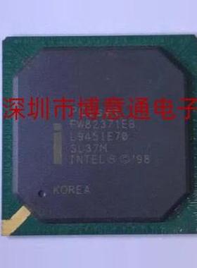 全新原装 FW82371EB 贴片BGA SL37M FW8237IEB 电脑芯片 现货