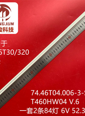 适用海尔LE46T30/320 灯条74.46T04.006-3-SN1屏T460HW04 V.6  84
