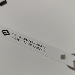 3X8 385 TCL 0276 10X1.0 2B4C 750 朗显50EV4K灯条FOYE