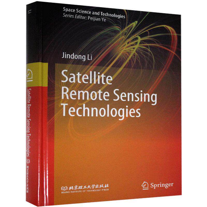 正版包邮 卫星遥感技术=Satellite Remote Sensing Techno 9787568290647 者_李劲东责_武丽娟 北京理工大学出版社 工业技术 书