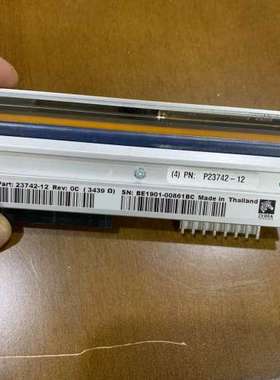 议价斑马打印头 P23742-12，泰国制造，