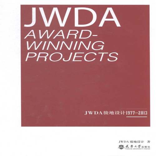 正版书籍 JWDA骏地设计:1977:2013骏地设计天津大学出版社建筑建筑设计作品集世界现代 人天书店畅销书排行榜