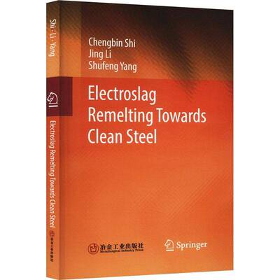 正版书籍 ELECTROSLAG REMELTING TOWARDS CLEAN STEEL冶金工业出版社工业技术  人天书店畅销书排行榜