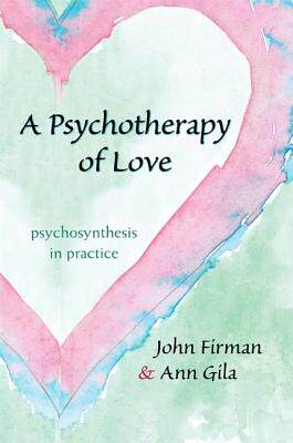 【预售】a psychotherapy of love: psychosynthesis in practice
