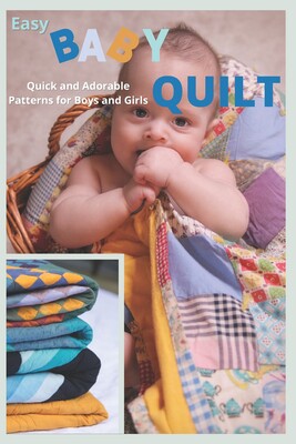 baby quilt: quick and adorable patterns for boys and girls