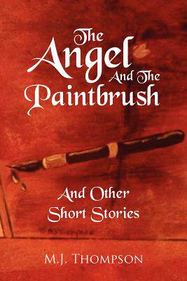 【预售】the angel and the paintbrush: and other short stories