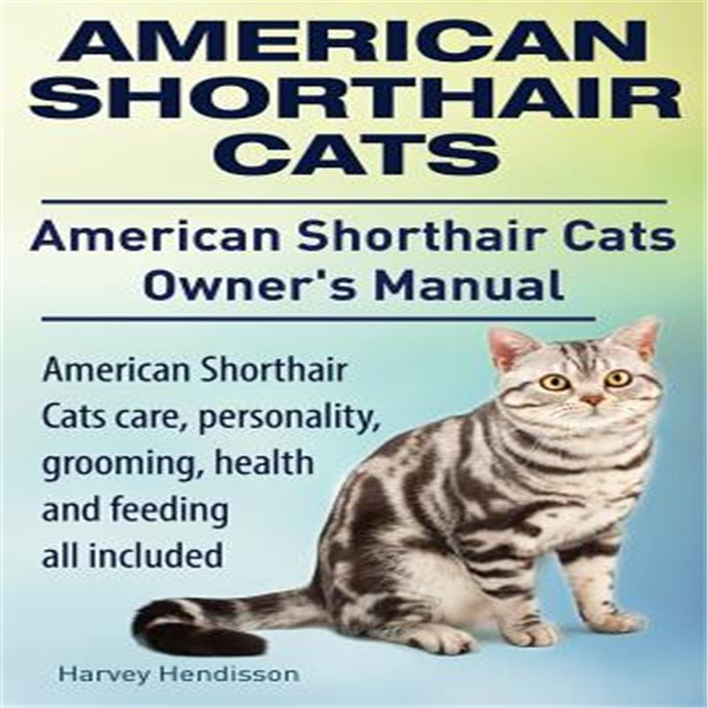 【预售】American Shorthair Cats. American Shorthair Care, Personality, Health, Grooming and Feeding All Included. Amer高性价比高么？