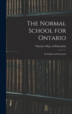 【预售】the normal school for ontario [microform]: its design