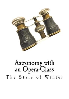 【预售】astronomy with an opera-glass: the stars of winter