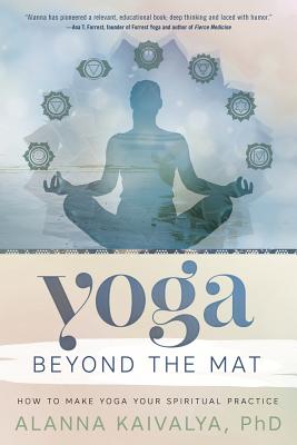 【预售】yoga beyond the mat: how to make yoga your spiritual