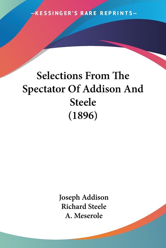 【按需印刷】selections from the spectator of addison and steele