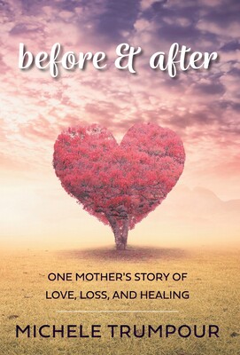 【预售】before and after: one mothers story of love, loss, and