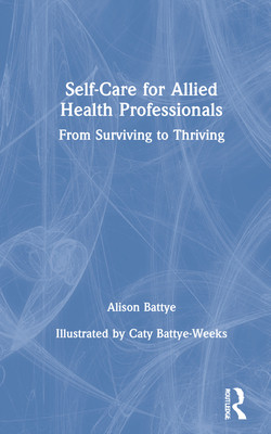 self-care for allied health professionals: from surviving to