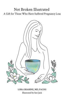 broken illustrated: a gift for those who have suffered pregnancy