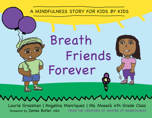 【预售】breath friends forever: a mindfulness story for kids by