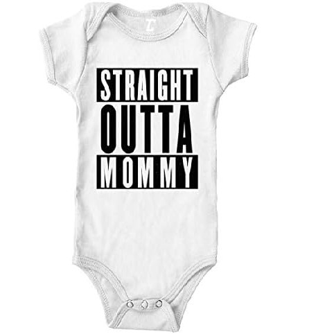 Straight Outta Mommy- Cool Funny Bodysuit