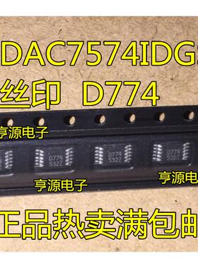 DAC7574IDGSR DAC7574 丝印  D774 MSOP10 进口|原装|全新 热卖