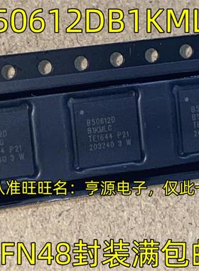 B50612DB1KMLG QFN48 B50612DB1KMLG B50612E EB0KMLG 进口现货