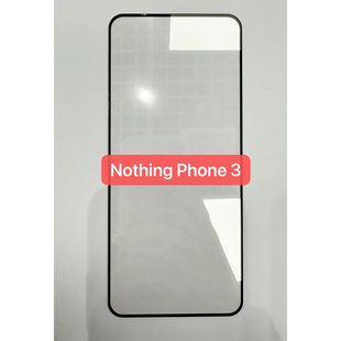 适用于Nothing Phone3全屏钢化玻璃膜丝印高铝电镀涂油高清贴膜手机膜保护膜