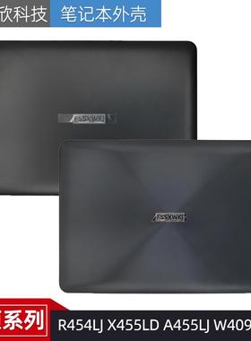 适用于 Asus 华硕 R454LJ X455LD A455LJ W409L A壳 屏后盖 外壳