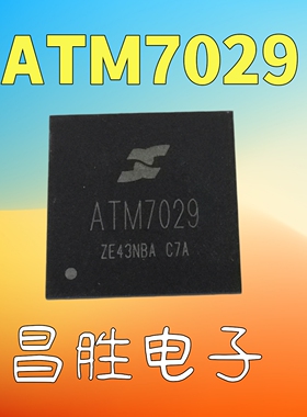 【昌胜电子】原装正品 ATM7029 平板电脑主控芯片 BGA