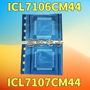 LED显示驱动芯片 ICL7107CM44 ICL7106CM44 QFP 昌胜电子