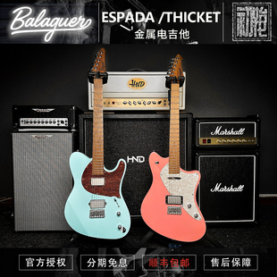 初始化乐器 Balaguer Guitars ESPADA /THICKET GLOSS金属电吉他