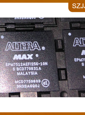 EPM7512AEFI256-10N原装正品EPM7512AEFI256