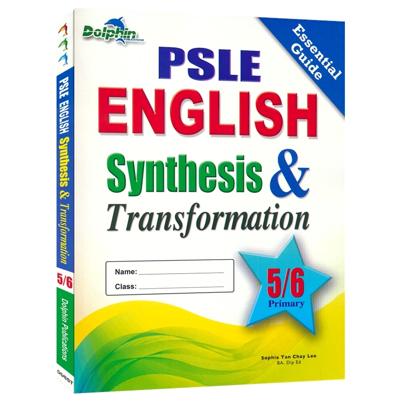Dolphin PSLE English Synthesis & Transformation Primary 5/6 新加坡英语小六会考英语合成与转换专项突破 英文原版进口图书