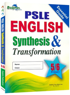 Dolphin PSLE English Synthesis & Transformation Primary 5/6 新加坡英语小六会考英语合成与转换专项突破 英文原版进口图书