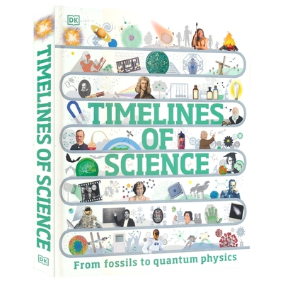 DK Timelines of Science 科学发展时间轴 从化石到量子物理学 视觉百科科普读物 科学故事 精装大开本 英文原版进口儿童图书