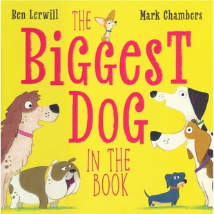 进口图书 英文原版 Biggest Dog 6岁 书中最大 Book 儿童图画故事书 The 狗 亲子共读绘本 狗狗种类科普读物