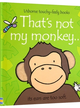 Usborne  原版英文   That's Not My Monkey  那不是我的猴子  0-6岁幼儿触觉认知趣味  触摸书获奖纸板书  进口绘本