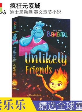 Elemental Unlikely Friends Disney Press 疯狂元素城 迪士尼动画 英文章节小说 中学生课外读物 9-12岁 英文原版进口图书