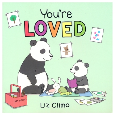 【自营】You're Loved 你被爱着 你今天真好看同作者 莉兹·克里莫 Liz Climo 漫画绘本 爱与成长 幽默故事 英文原版进口儿童图书